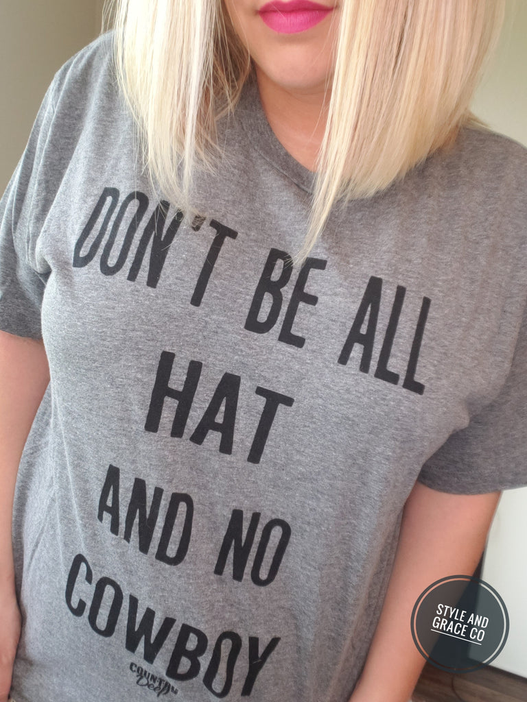 Don't Be All Hat - Style & Grace Co