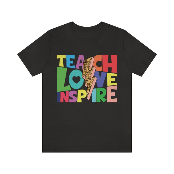 Teach, Love, Inspire Tee - Style & Grace Co