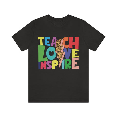 Teach, Love, Inspire Tee - Style & Grace Co