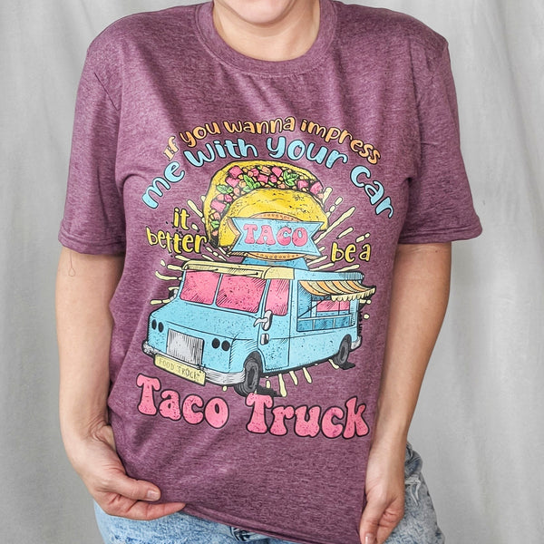 Better Be A Taco Truck! Tee - Style & Grace Co